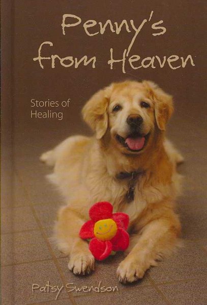 Penny's From Heaven: STORIES OF HEALING