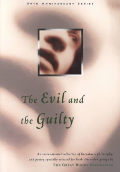 The Evil and the Guilty (Great Books Foundation 50th Anniversary Series)