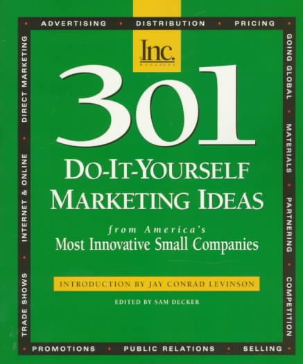 301 Do-It-Yourself Marketing Ideas: From America's Most Innovative Small Companies cover