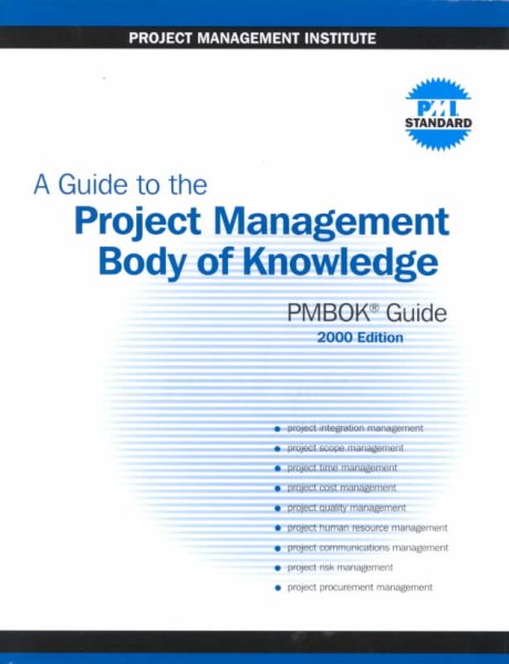 A Guide to the Project Management Body of Knowledge (PMBOK Guide): 2000 Edition cover