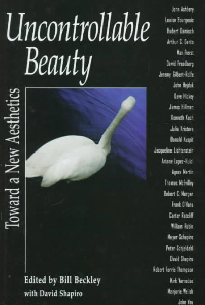 Uncontrollable Beauty: Toward a New Aesthetics (Aesthetics Today) cover