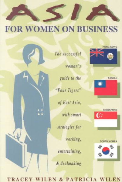 Asia for Women on Business: Hong Kong, Taiwan, Singapore, and South Korea cover