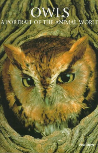 Owls: A Portrait of the Animal World (Portraits of the Animal World) cover