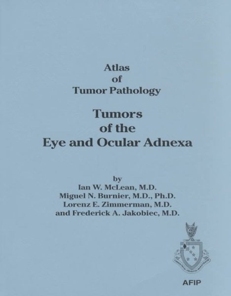 Tumors of the Eye and Ocular Adnexa (ATLAS OF TUMOR PATHOLOGY 3RD SERIES) cover