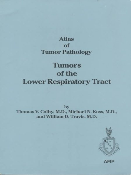 Tumors of the Lower Respiratory Tract (ATLAS OF TUMOR PATHOLOGY 3RD SERIES) cover