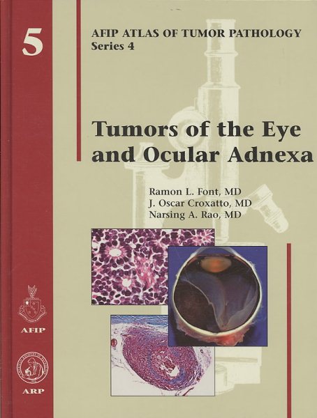 Tumors of the Eye and Ocular Adnexa (Afip Atlas of Tumor Pathology) cover