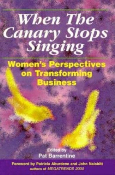 When the Canary Stops Singing: Women's Perspectives on Transforming Business cover