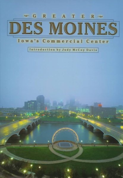 Greater Des Moines: Iowa's Commercial Center (Urban Tapestry Series)