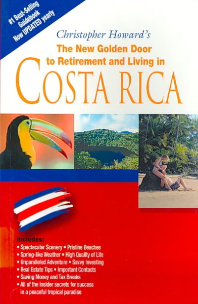 The New Golden Door to Retirement and Living in Costa Rica cover