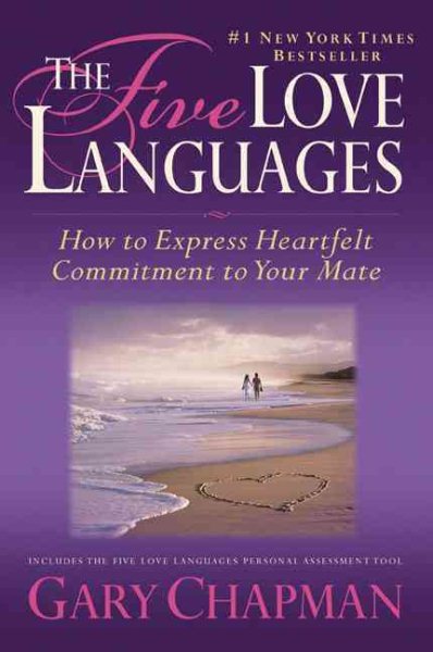 The Five Love Languages: How to Express Heartfelt Commitment to Your Mate cover