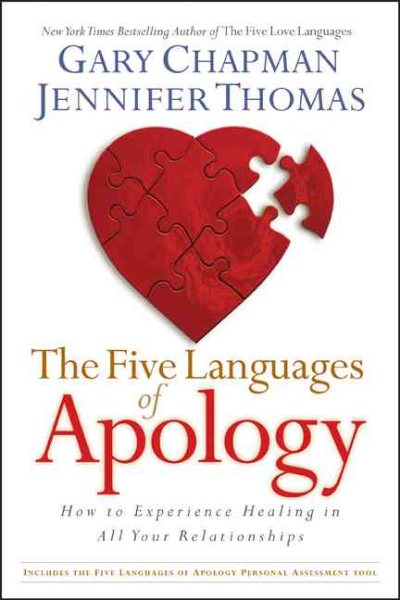The Five Languages of Apology: How to Experience Healing in all Your Relationships cover