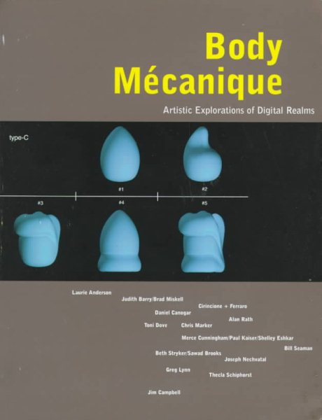 Body Mécanique: Artistic Explorations of Digital Realms