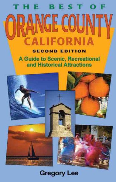 The Best of Orange County California: A Guide to Scenic, Recreational, & Historical Attractions cover