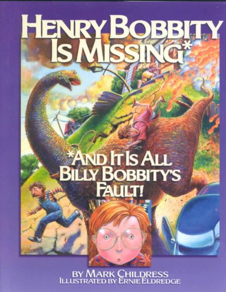Henry Bobbity Is Missing: And It Is All Billy Bobbity's Fault! cover