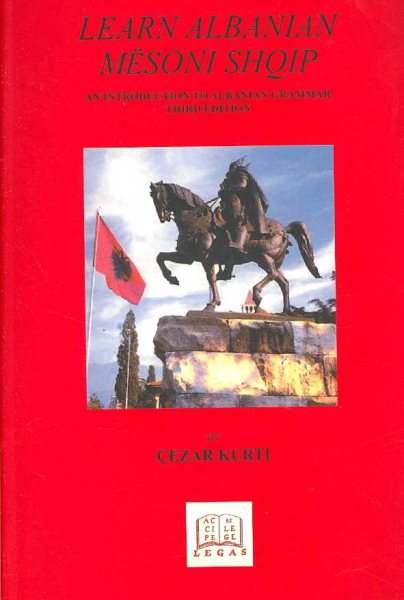 Learn Albanian = Mësoni shqip : an introduction to Albanian grammar