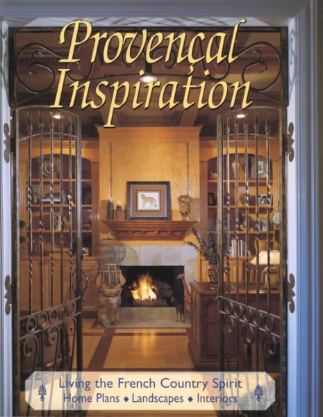Provencal Inspiration: Living the French Country Spirit cover