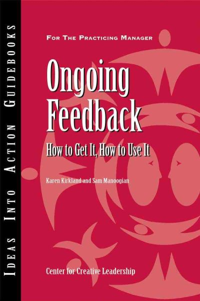 Ongoing Feedback: How to Get It, How to Use It cover