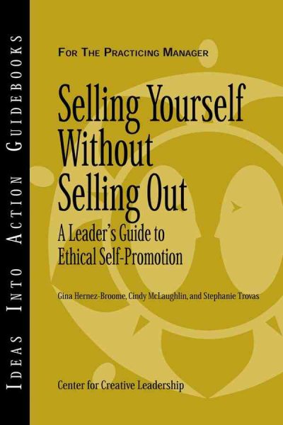 Selling Yourself without Selling Out: A Leader's Guide to Ethical Self-Promotion cover
