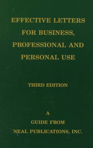 Effective Letters for Business, Professional and Personal Use: A Guide to Successful Correspondence