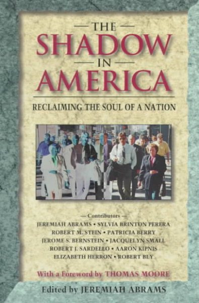 The Shadow in America: Reclaiming the Soul of a Nation cover