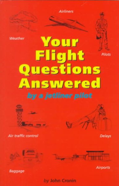 Your Flight Questions Answered: By a Jetliner Pilot cover