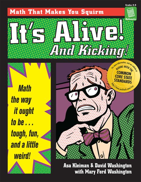It's Alive and Kicking: Math the Way It Ought to Be - Tough, Fun, and a Little Weird cover