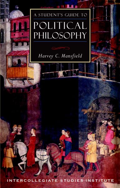A Student's Guide to Political Philosophy (Isi Guides to the Major Disciplines) cover