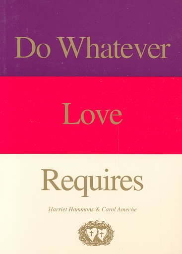 Do Whatever Love Requires