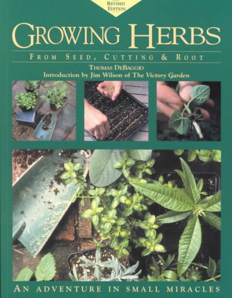 Growing Herbs from Seed, Cutting, and Root: An Adventure in Small Miracles cover