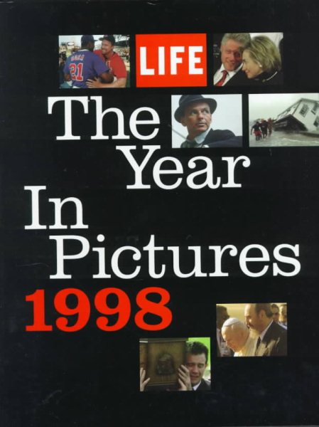 The Year in Pictures 1998 (Life Album: The Year in Pictures) cover