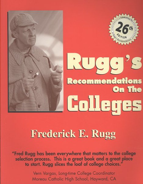 Rugg's Recommendations on the Colleges, 26th Edition cover