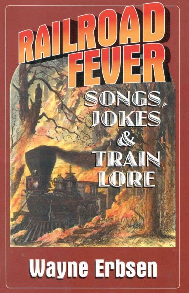 Railroad Fever: Songs, Jokes & Train Lore