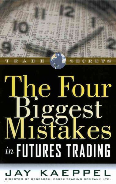 The Four Biggest Mistakes in Futures Trading cover