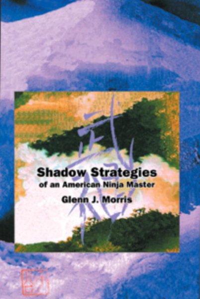 Shadow Strategies of an American Ninja Master cover