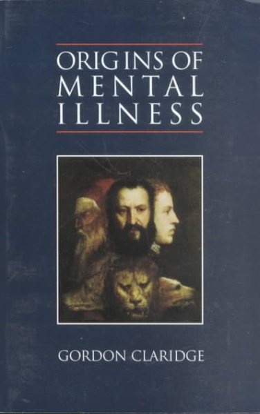 Origins of Mental Illness : Temperament, Deviance and Disorder cover
