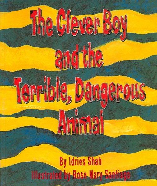 The Clever Boy And the Terrible Dangerous Animal cover