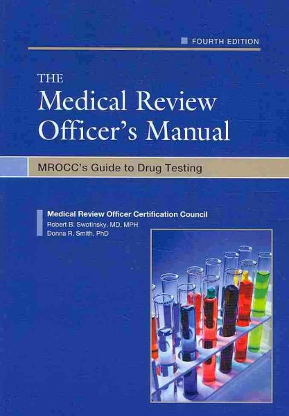 The Medical Review Officer's Manual: Mrocc's Guide to Drug Testing