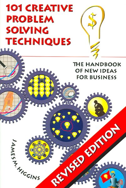 101 Creative Problem Solving Techniques: The Handbook of New Ideas for Business cover