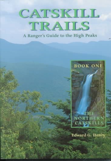 Catskill Trails: A Ranger's Guide to the High Peaks