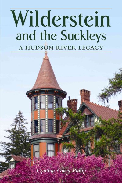 Wilderstein and the Suckleys: A Hudson River Legacy cover