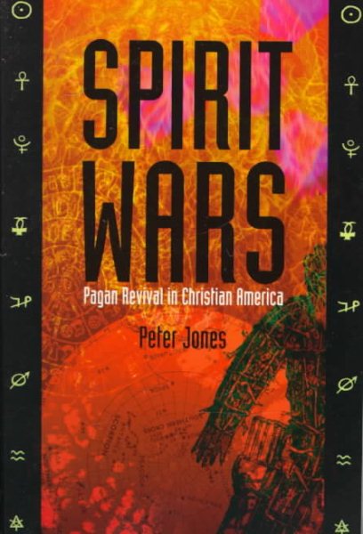Spirit Wars: Pagan Revival in Christian America cover