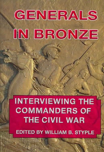 Generals in Bronze: Interviewing the Commanders of the Civil War cover