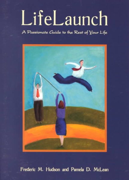 Lifelaunch: A Passionate Guide to the Rest of Your Life cover