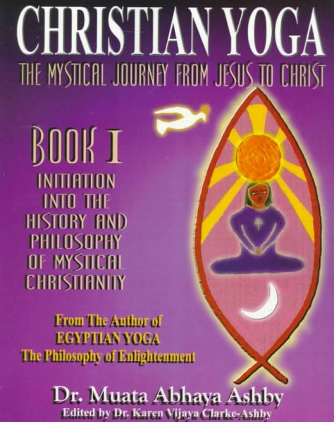 Mystical Journey From Jesus to Christ: The Origins, History and Secret Teachings of Mystical Christianity cover