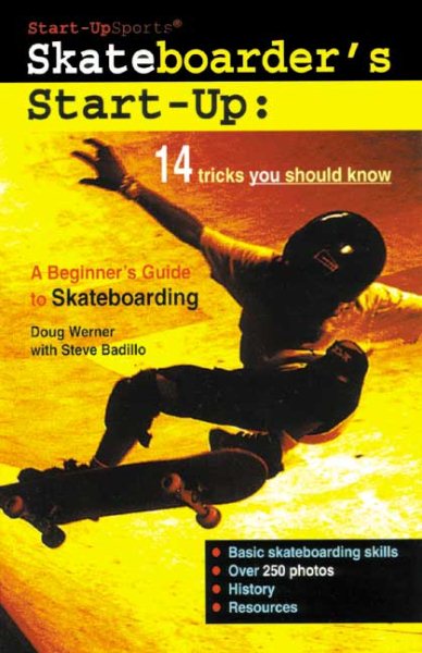 Skateboarder's Start-Up: A Beginner's Guide to Skateboarding (Start-Up Sports)
