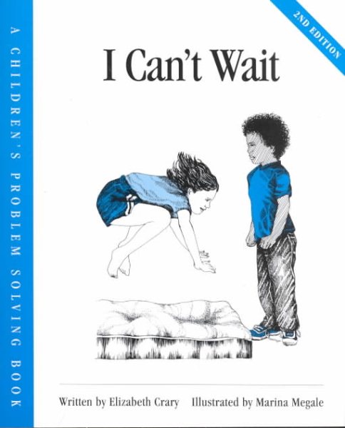 I Can't Wait (Children’s Problem Solving Series) cover