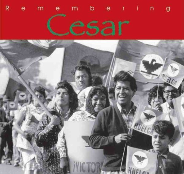 Remembering Cesar: The Legacy of Cesar Chavez cover
