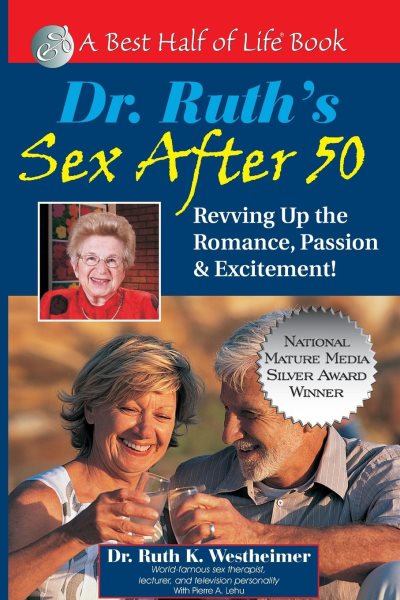 Dr. Ruth's Sex After 50: Revving Up the Romance, Passion & Excitement! (Best Half of Life Bo) cover