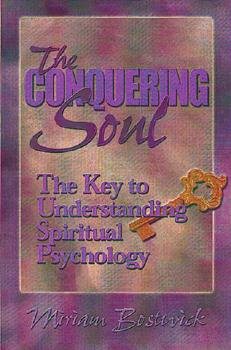 Conquering Soul, The: The Key to Understanding Spiritual Psychology.
