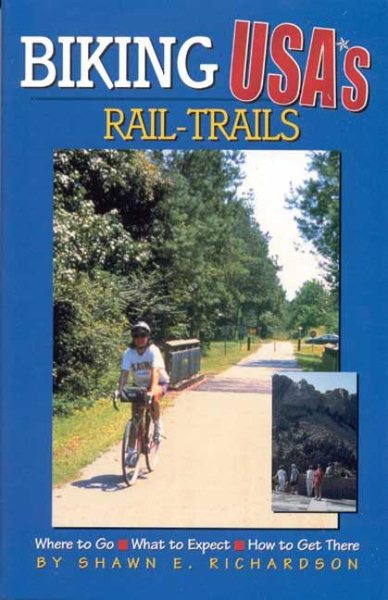 Biking USA's Rail Trails: Where to Go/What to Expect/How to Get There